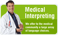 We offer the medical community a large array of language choices